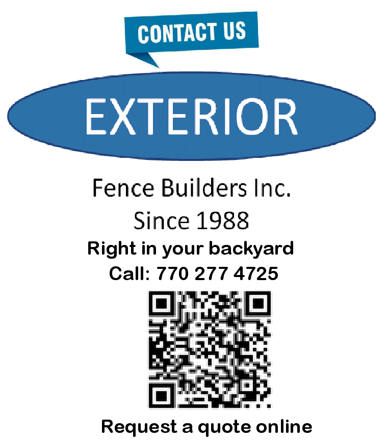 Contact Exterior Fence Builders, Inc. for The best in customer services offered, Expertise, Licensing and Insurance, Local Knowledge, Warranty and, "Experience the Excredability Difference – Where Trust Meets Excellence!" Exterior Fence Builders Call: 770 277 4725, click on contact us or click on Request  A Quote. If your, fence needs repairs, including aluminum, chain link, composite, wood, and vinyl, or it is time for a new fence, call 770 277 4725 to talk with our friendly professional staff about a free no obligation estimation at your home or business at a time that is convenient to your schedule. Franklin F. Selvage: Owner Family owned Local business